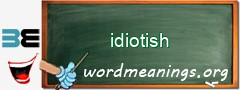 WordMeaning blackboard for idiotish